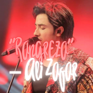 Rangreza – Ali Zafar