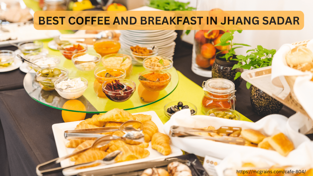 Coffee and Breakfast in Jhang