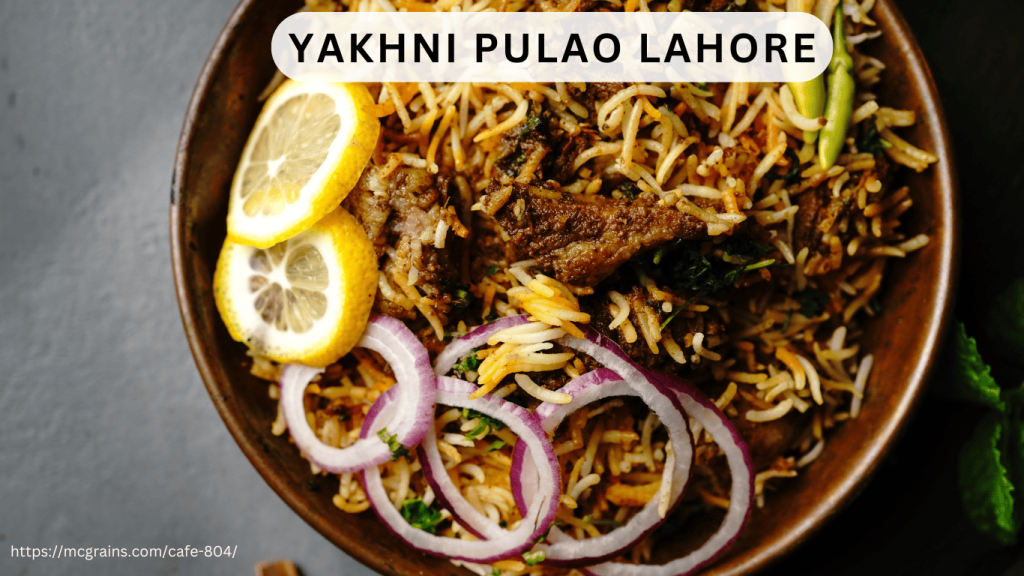 Yakhni Pulao Lahore